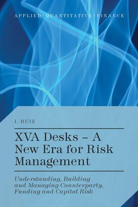 Ruiz |  XVA Desks - A New Era for Risk Management | Buch |  Sack Fachmedien