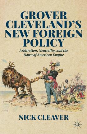 Cleaver |  Grover Cleveland's New Foreign Policy | Buch |  Sack Fachmedien
