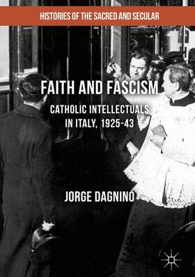 Dagnino |  Faith and Fascism | Buch |  Sack Fachmedien