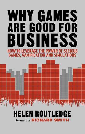 Routledge |  Why Games Are Good for Business | Buch |  Sack Fachmedien