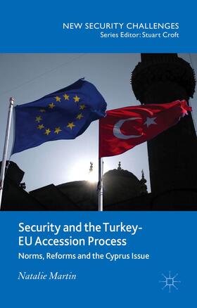 Martin |  Security and the Turkey-EU Accession Process | Buch |  Sack Fachmedien
