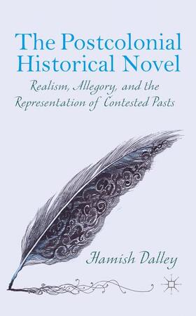 Dalley |  The Postcolonial Historical Novel | Buch |  Sack Fachmedien