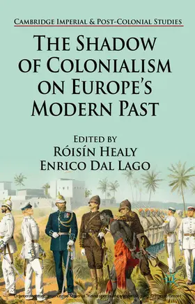 Healy / Lago |  The Shadow of Colonialism on Europe’s Modern Past | eBook | Sack Fachmedien