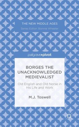 Toswell |  Borges the Unacknowledged Medievalist | Buch |  Sack Fachmedien