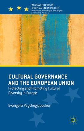 Psychogiopoulou |  Cultural Governance and the European Union | Buch |  Sack Fachmedien
