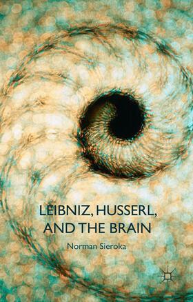 Sieroka |  Leibniz, Husserl and the Brain | Buch |  Sack Fachmedien