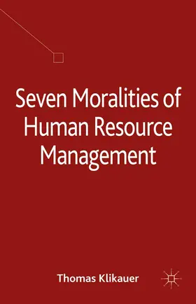 Klikauer |  Seven Moralities of Human Resource Management | Buch |  Sack Fachmedien