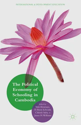 Kitamura / Edwards Jr. / Williams |  Political Economy of Schooling in Cambodia | Buch |  Sack Fachmedien