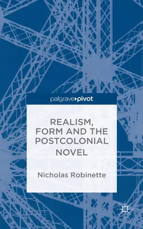 Robinette |  Realism, Form and the Postcolonial Novel | Buch |  Sack Fachmedien