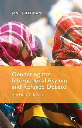 Freedman |  Gendering the International Asylum and Refugee Debate | Buch |  Sack Fachmedien