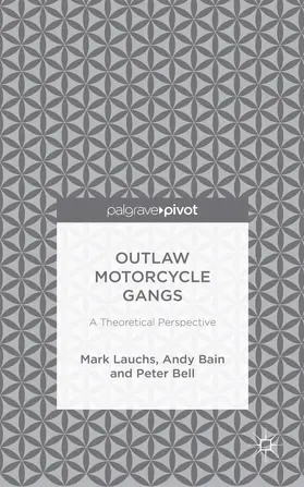 Lauchs / Bain / Bell |  Outlaw Motorcycle Gangs | Buch |  Sack Fachmedien