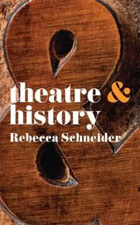 Schneider |  Theatre & History | eBook | Sack Fachmedien