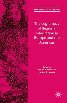 Hurrelmann / Schneider | The Legitimacy of Regional Integration in Europe and the Americas | Buch | 978-1-137-45699-1 | sack.de