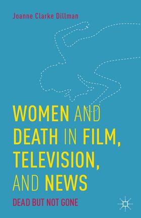 Loparo |  Women and Death in Film, Television, and News | Buch |  Sack Fachmedien