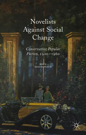 Macdonald |  Novelists Against Social Change | Buch |  Sack Fachmedien