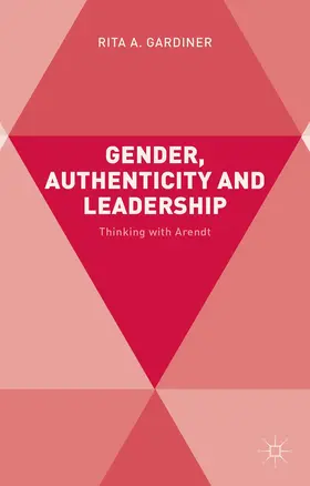 Gardiner |  Gender, Authenticity and Leadership | Buch |  Sack Fachmedien