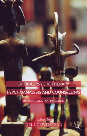 Loewenthal |  Critical Psychotherapy, Psychoanalysis and Counselling | Buch |  Sack Fachmedien