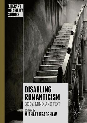 Bradshaw |  Disabling Romanticism | Buch |  Sack Fachmedien