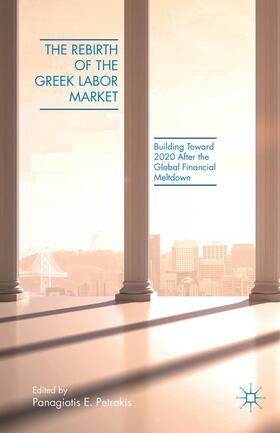 Petrakis |  The Rebirth of the Greek Labor Market | Buch |  Sack Fachmedien