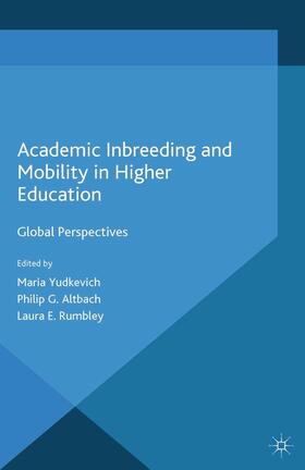 Yudkevich / Altbach / Rumbley |  Academic Inbreeding and Mobility in Higher Education | eBook | Sack Fachmedien