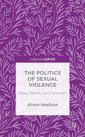 Healicon |  The Politics of Sexual Violence | Buch |  Sack Fachmedien