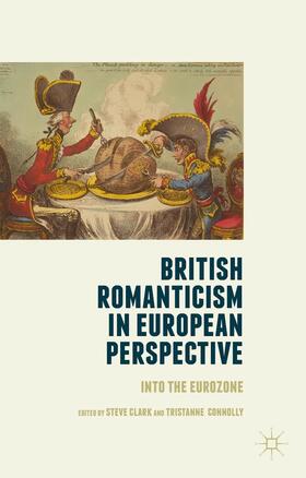 Clark / Connolly |  British Romanticism in European Perspective | Buch |  Sack Fachmedien