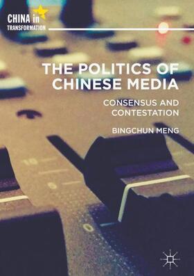 Meng |  The Politics of Chinese Media | Buch |  Sack Fachmedien