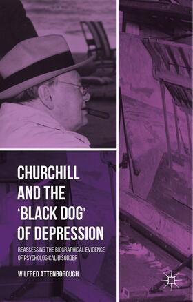 Attenborough |  Churchill and the 'Black Dog' of Depression | Buch |  Sack Fachmedien