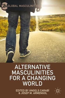 Carabí / Armengol |  Alternative Masculinities for a Changing World | Buch |  Sack Fachmedien