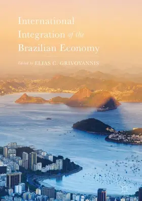 Grivoyannis |  International Integration of the Brazilian Economy | Buch |  Sack Fachmedien