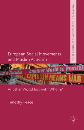 Peace |  European Social Movements and Muslim Activism | Buch |  Sack Fachmedien