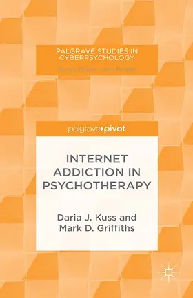 Kuss / Griffiths |  Internet Addiction in Psychotherapy | eBook | Sack Fachmedien