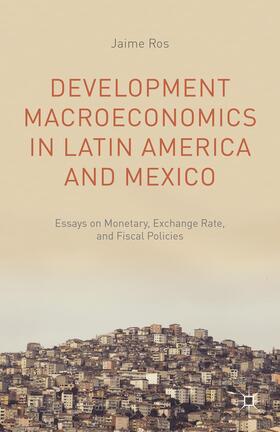 Ros |  Development Macroeconomics in Latin America and Mexico | Buch |  Sack Fachmedien