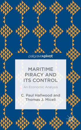 Hallwood / Miceli |  Maritime Piracy and Its Control: An Economic Analysis | Buch |  Sack Fachmedien