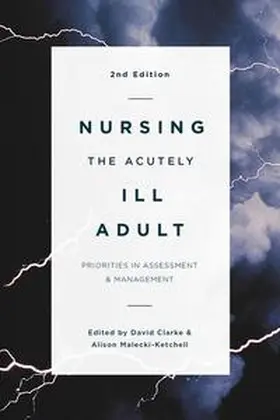 Clarke / Ketchell |  Nursing the Acutely Ill Adult | eBook | Sack Fachmedien