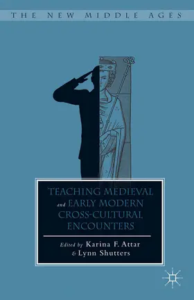 Attar / Shutters |  Teaching Medieval and Early Modern Cross-Cultural Encounters | eBook | Sack Fachmedien