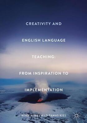 Kiss / Maley |  Creativity and English Language Teaching | Buch |  Sack Fachmedien