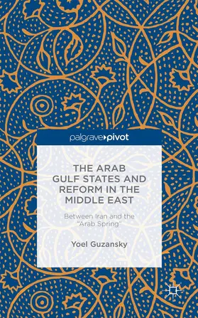 Guzansky |  The Arab Gulf States and Reform in the Middle East | Buch |  Sack Fachmedien