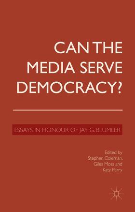 Coleman / Moss / Parry |  Can the Media Serve Democracy? | Buch |  Sack Fachmedien