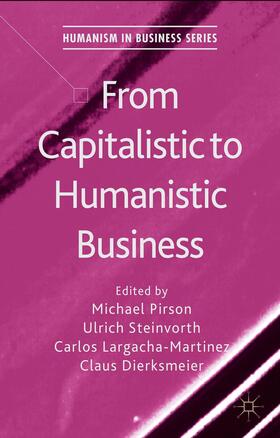 Steinvorth / Pirson / Largacha-Martinez |  From Capitalistic to Humanistic Business | Buch |  Sack Fachmedien