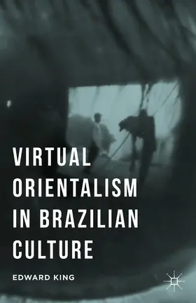 King |  Virtual Orientalism in Brazilian Culture | Buch |  Sack Fachmedien