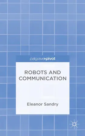 Sandry |  Robots and Communication | Buch |  Sack Fachmedien