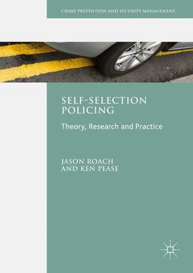 Pease / Roach | Self-Selection Policing | Buch | 978-1-137-46851-2 | sack.de