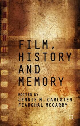 McGarry / Carlsten |  Film, History and Memory | Buch |  Sack Fachmedien