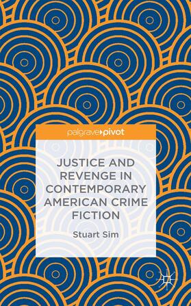 Sim |  Justice and Revenge in Contemporary American Crime Fiction | Buch |  Sack Fachmedien