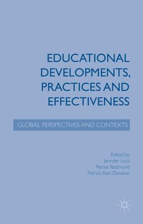 Lock / Redmond / Danaher |  Educational Developments, Practices and Effectiveness | Buch |  Sack Fachmedien