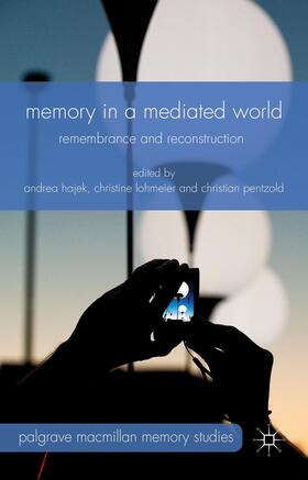 Hajek / Lohmeier / Pentzold |  Memory in a Mediated World | Buch |  Sack Fachmedien