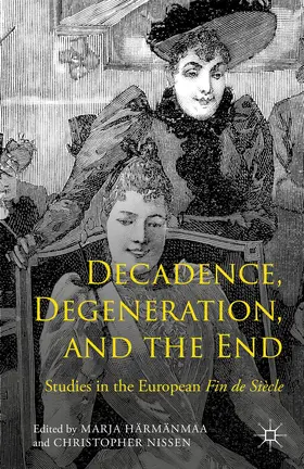 Härmänmaa / Nissen / Loparo |  Decadence, Degeneration, and the End | Buch |  Sack Fachmedien