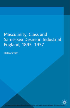 Smith |  Masculinity, Class and Same-Sex Desire in Industrial England, 1895-1957 | eBook | Sack Fachmedien