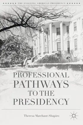 Marchant-Shapiro |  Professional Pathways to the Presidency | Buch |  Sack Fachmedien